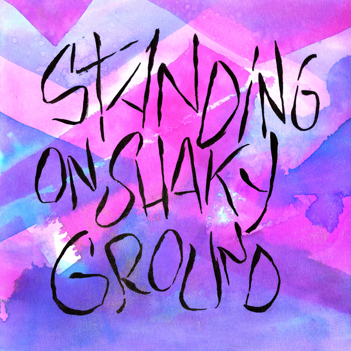 Standing on Shaky Ground